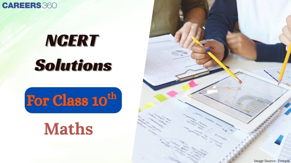 NCERT Solutions for Class 10 Maths 2025: Chapter-Wise Free PDF Download